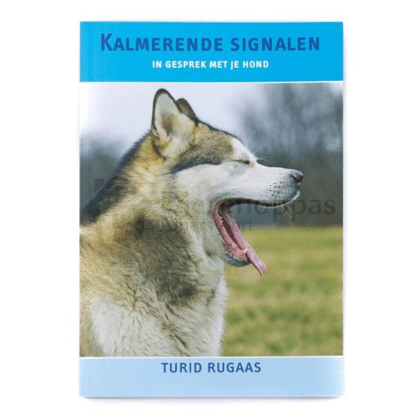 Kalmerende signalen Turid Rugaas hond hondentaal hondenlichaamstaal leren praten met honden